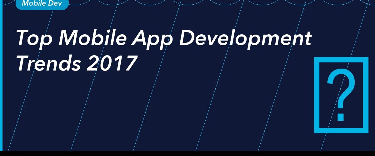 Top Mobile App Development Trends