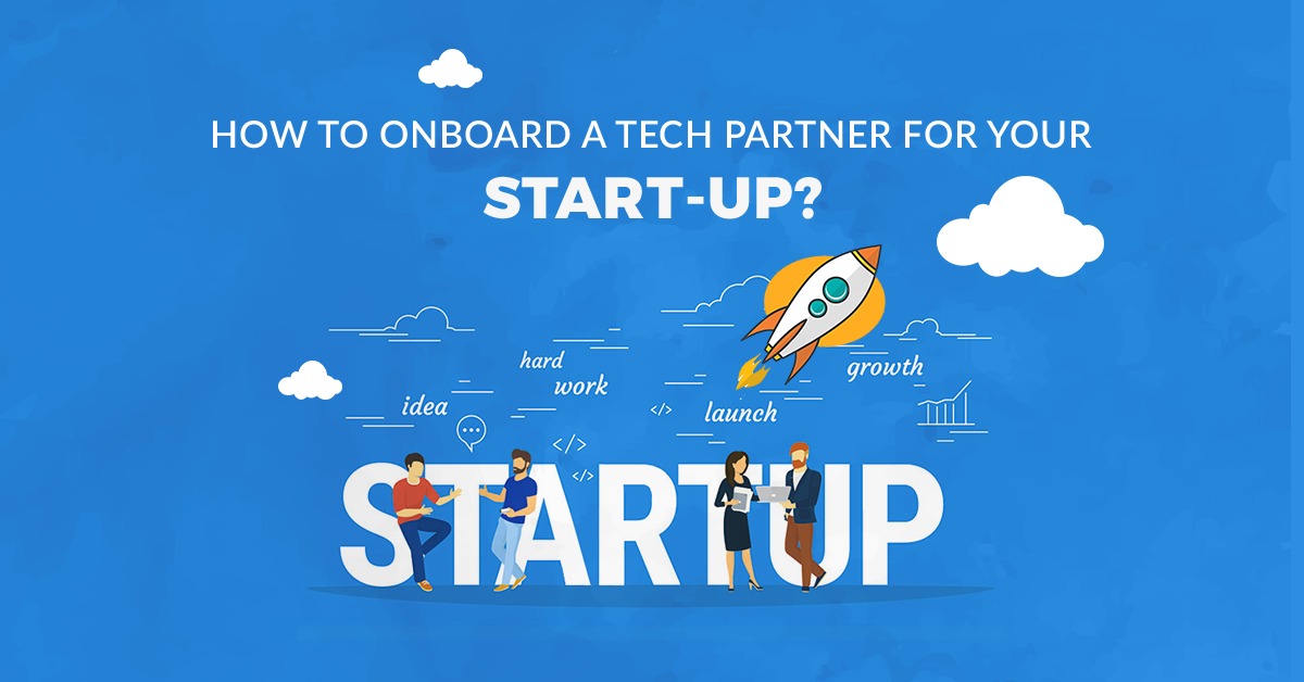On-Board a Tech Partner for Your Start-up