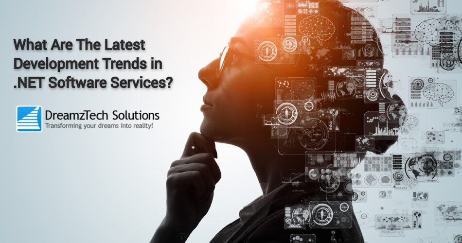 latest-dev-trends-net-software-service-dreamztech