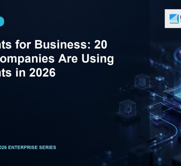 AI Agents for Business: 20 Ways Companies Are Using AI Agents in 2026