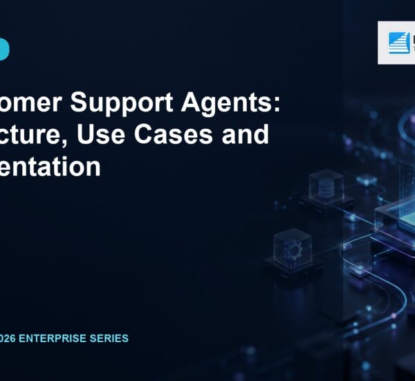 AI Customer Support Agents: Architecture, Use Cases and Implementation