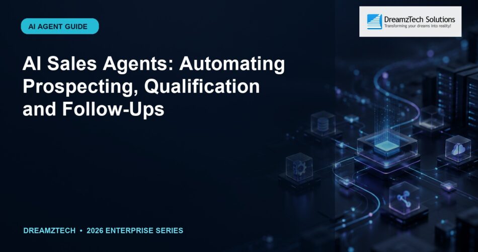 AI Sales Agents: Automating Prospecting, Qualification and Follow-Ups